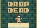 Jeu Drop Dead