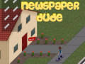 Jeu Newspaper Dude
