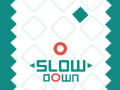 Jeu Slow Down