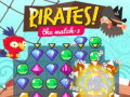 Jeu Pirates! The Match-3  