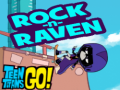 Jeu Teen titans go! Rock-n-raven