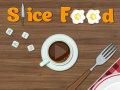 Jeu Slice Food  