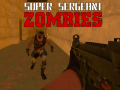Jeu Super Sergeant Zombies  