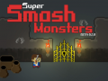 Jeu Super Smash Monsters