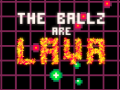 Jeu The Ballz are Lava