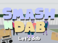 Jeu Smash N Dab