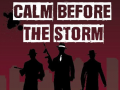 Jeu Calm Before the Storm