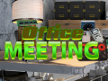 Jeu Office Meeting