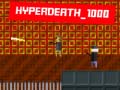 Jeu Hyperdeath_1000