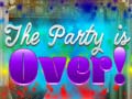 Jeu The Party is Over!