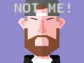 Jeu Not Me