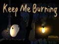 Jeu Keep me Burning