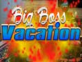 Jeu Big Boss Vacation