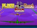 Jeu Plane Touch Gun