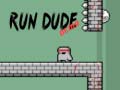 Jeu Run Dude Demo