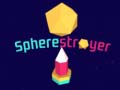 Jeu Spherestroyer