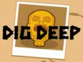 Jeu Dig Deep