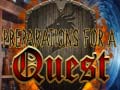 Jeu Preparations for a Quest