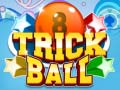 Jeu Trick Ball