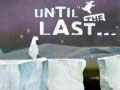 Jeu Until the Last