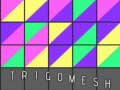 Jeu Trigomesh