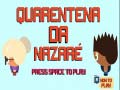 Jeu Nazare Quarantine