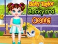 Jeu Baby Taylor Backyard Cleaning