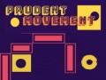Jeu Prudent Movement