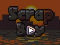 Jeu Scrap Boy