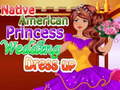 Jeu Native American Princess Wedding Dress up
