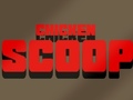 Jeu Chicken Scoop