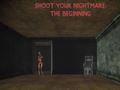 Jeu Shoot Your Nightmare: The Beginning