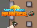 Jeu Super Smash Hunter
