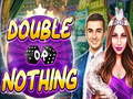 Jeu Double or Nothing