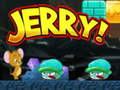 Jeu Jerry!