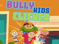 Jeu Bully kids clicker