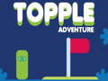 Jeu Topple Adventure