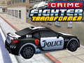 Jeu Crime Fighter Transformer