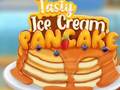 Jeu Tasty Ice Cream Pancake