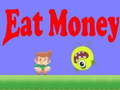 Jeu Eat Money