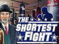 Jeu The shortest fight