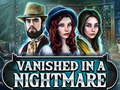 Jeu Vanished in a nightmare