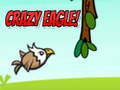 Jeu Crazy Eagle!