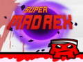 Jeu Super Mad Rex