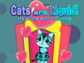 Jeu Cats are Liquid!