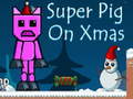 Jeu Super Pig on Xmas