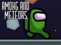 Jeu Among and Meteors
