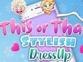Jeu This Or That Stylish Dress Up