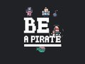 Jeu Be a pirate