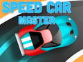Jeu Speed Car Master